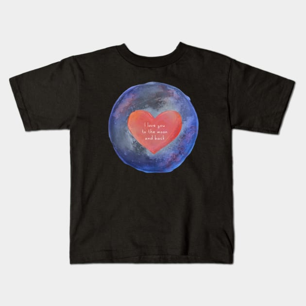 I love you to the moon and back Kids T-Shirt by That's My Doggy